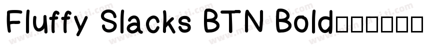Fluffy Slacks BTN Bold字体转换